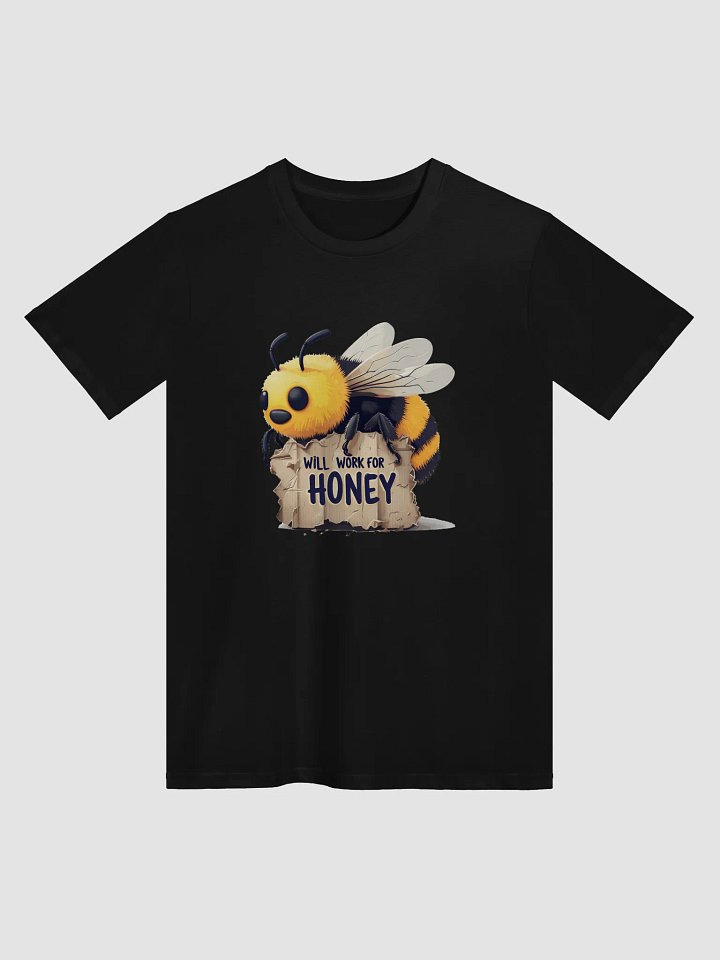 Will Work For Honey Unisex Premium T-Shirt product image (2)
