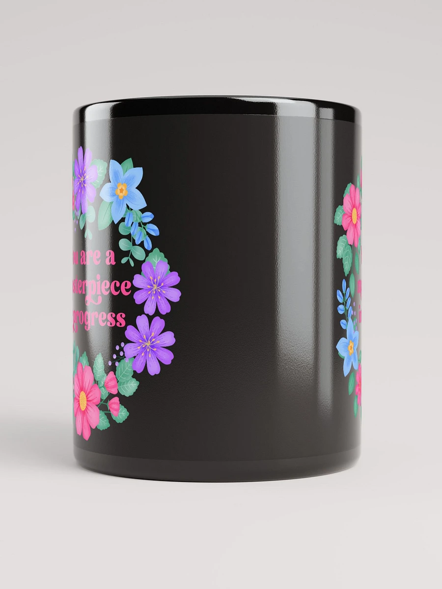 You are a masterpiece in progress - Black Mug product image (5)