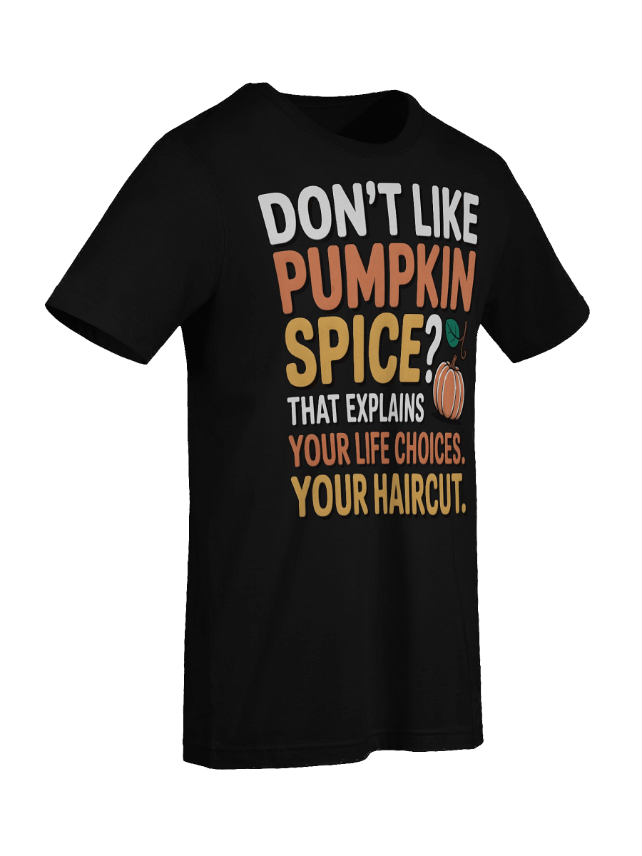 Pumpkin Spice Life Choices T-Shirt product image (18)