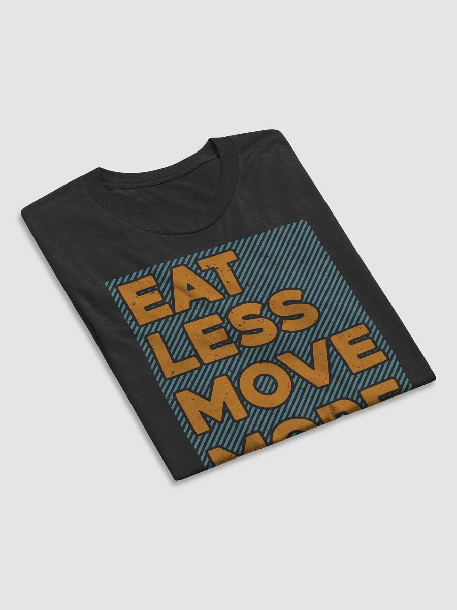 Eat Less Move More Tee product image (6)