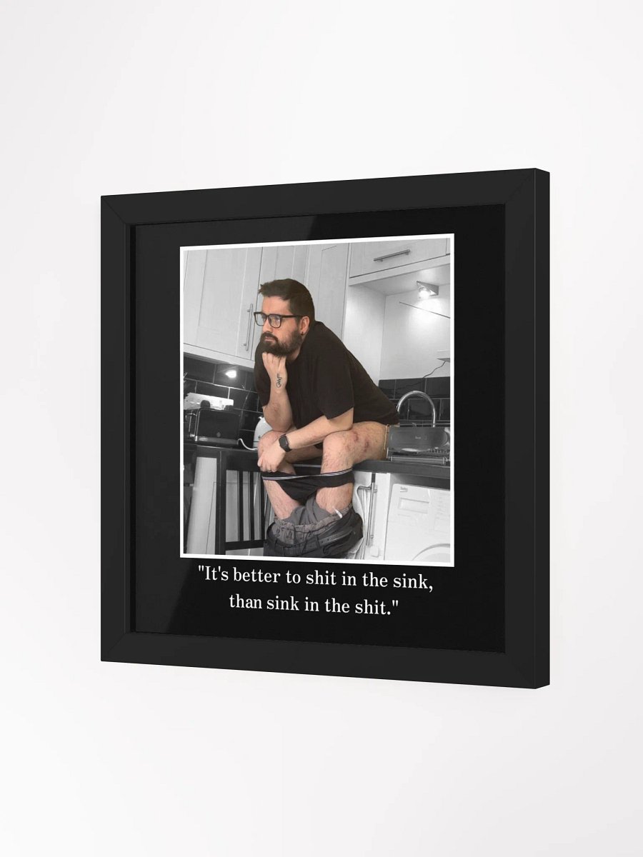Shit in the Sink Framed Print product image (2)
