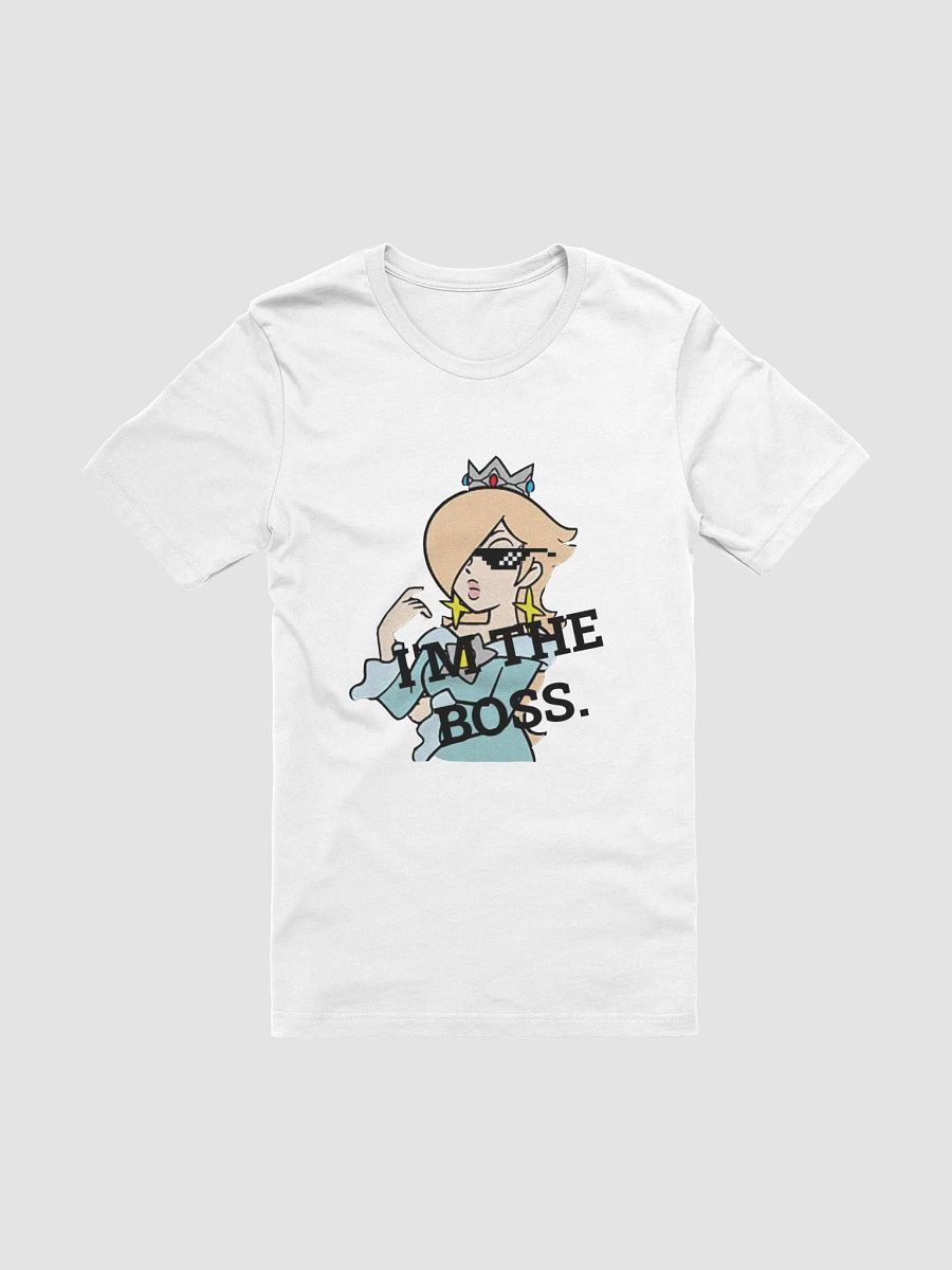 Rosalina I'm The Boss Shirt product image (1)