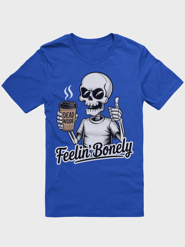 Feelin Bonely Brewed Tee product image (4)