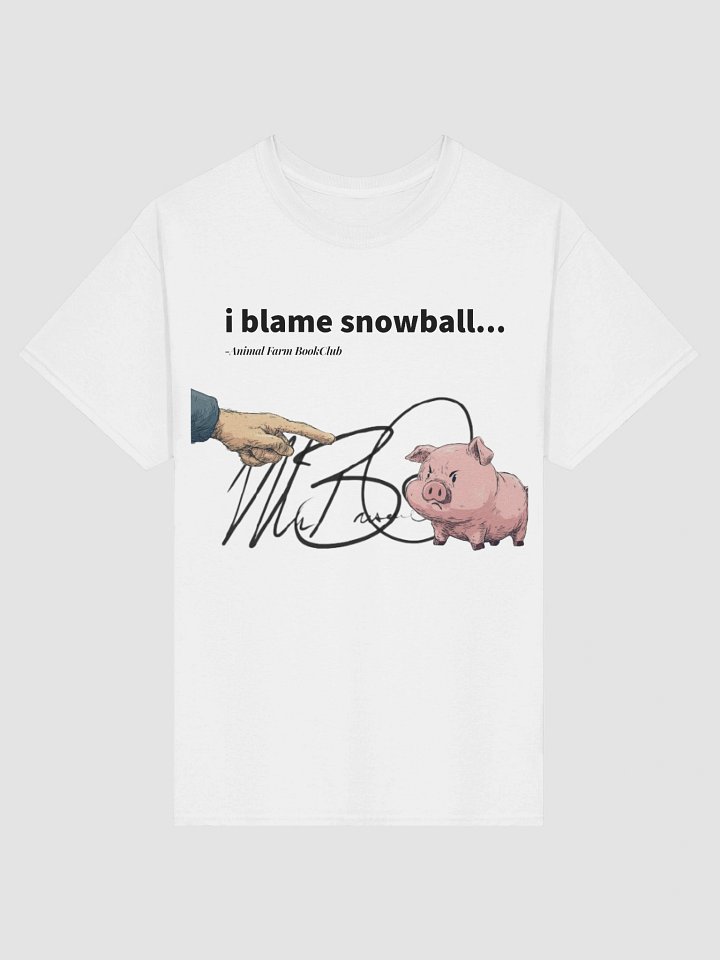 MrBiscuitSpeaks I Blame Snowball T-Shirt product image (1)