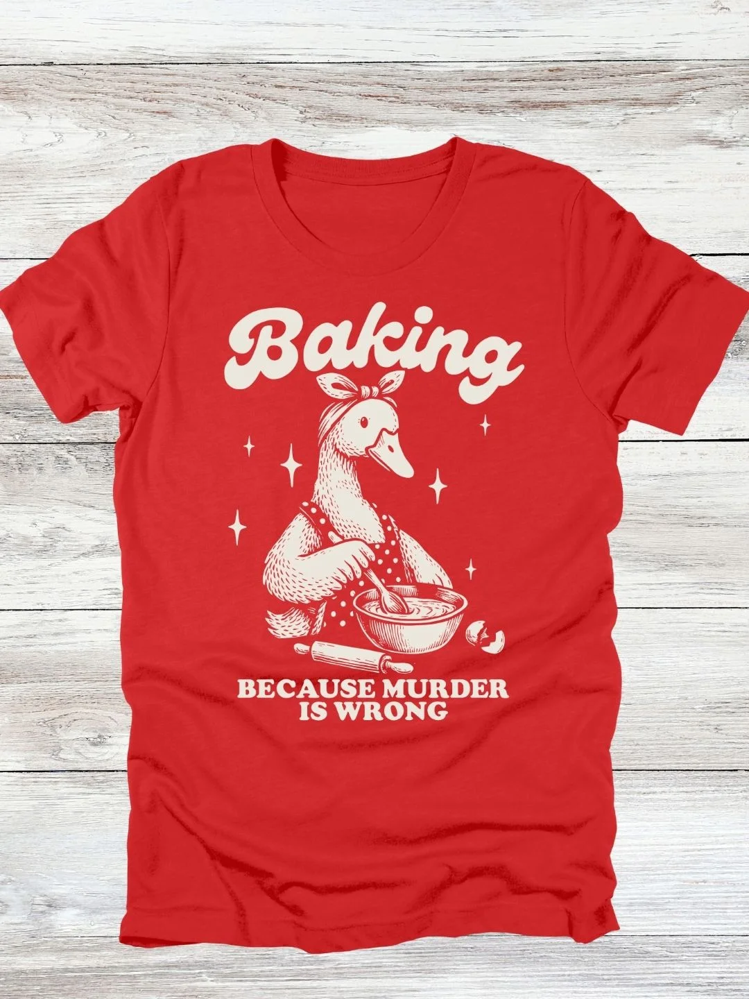 Baking Because Murder Is Wrong T-Shirt product image (22)
