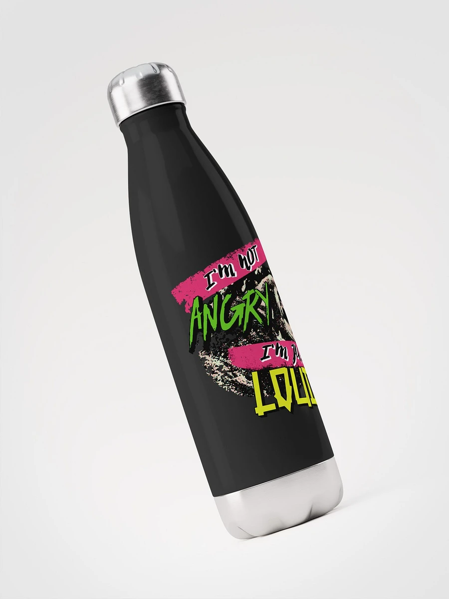I'm Not Angry - I'm Just Loud! Stainless Steel Water Bottle product image (3)