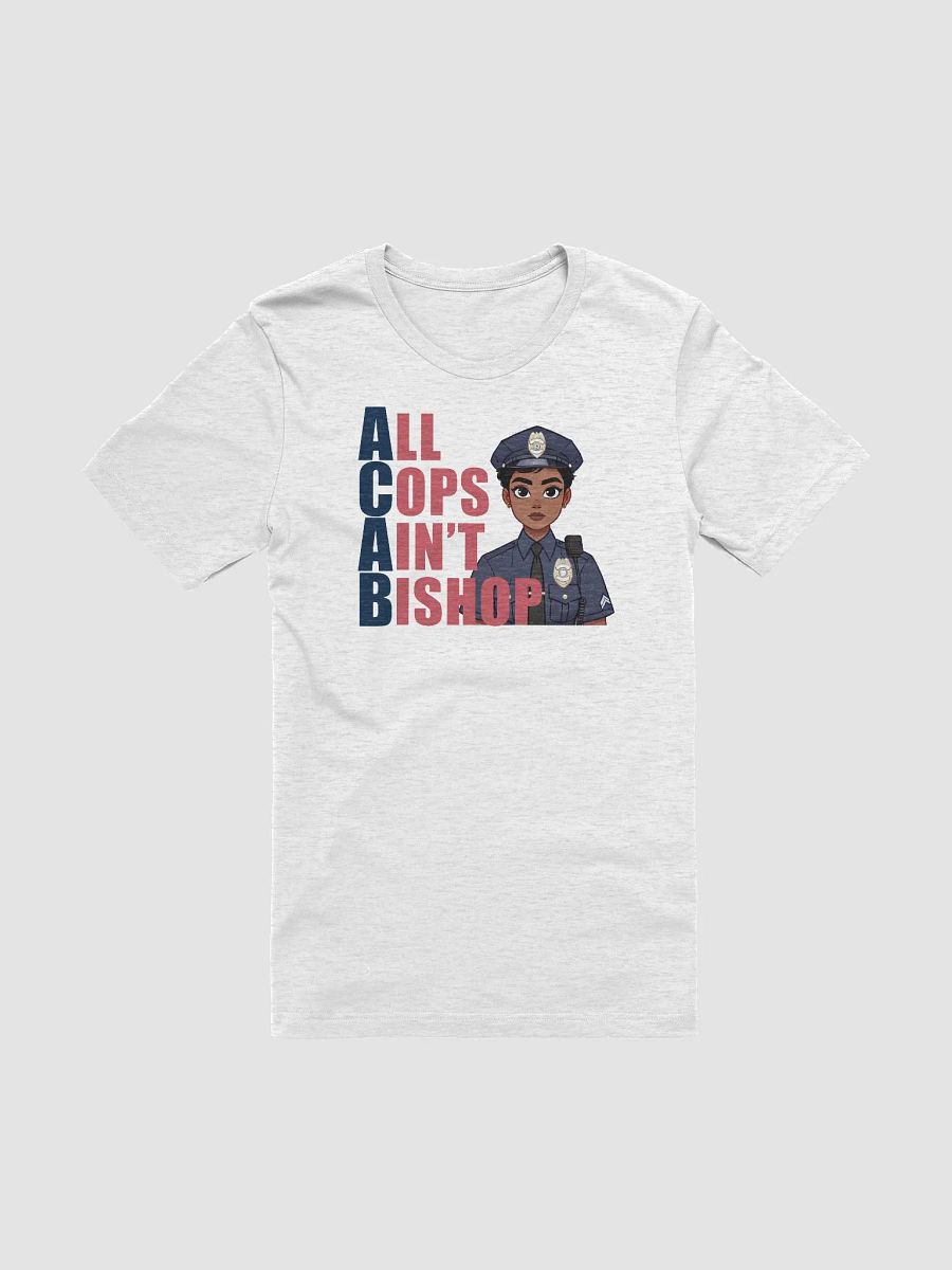 ALL COPS AIN'T BISHOP T-Shirt product image (3)