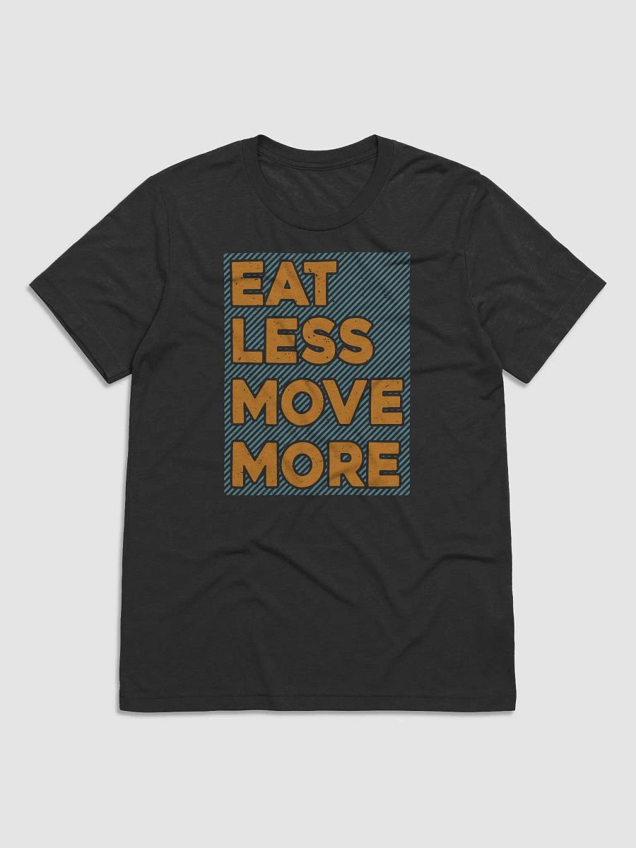 Eat Less Move More Tee product image (1)