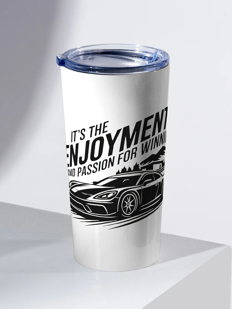 It’s the Enjoyment and Passion for Winning – GT3 Tumbler (Garage Edition) product image (2)