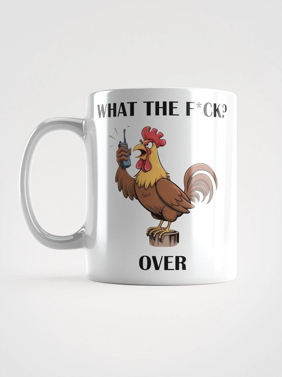"What The F*ck? Over" #Humorous Glossy White Mug product image (6)