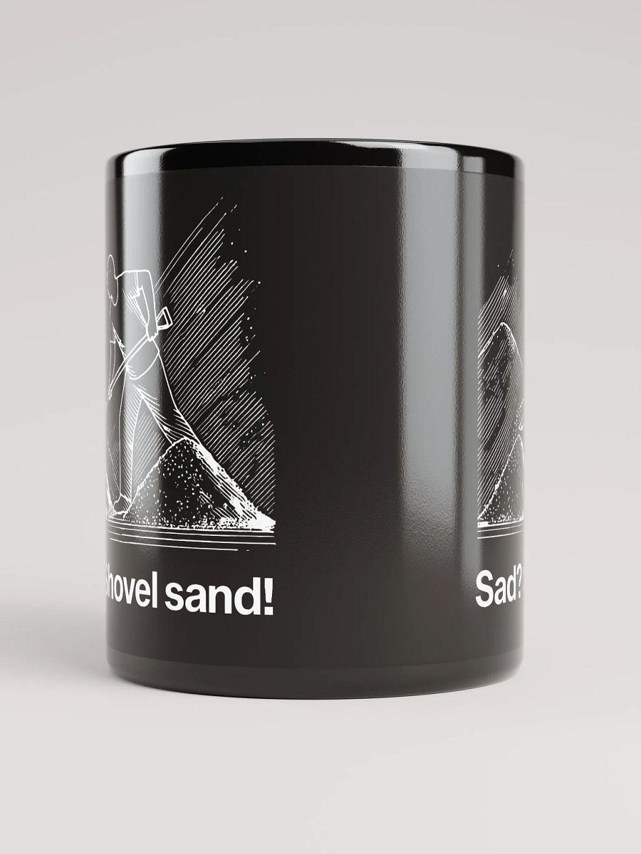 sad? shovel sand! (by @levelsio's dad) black mug - 100% ceramic product image (10)