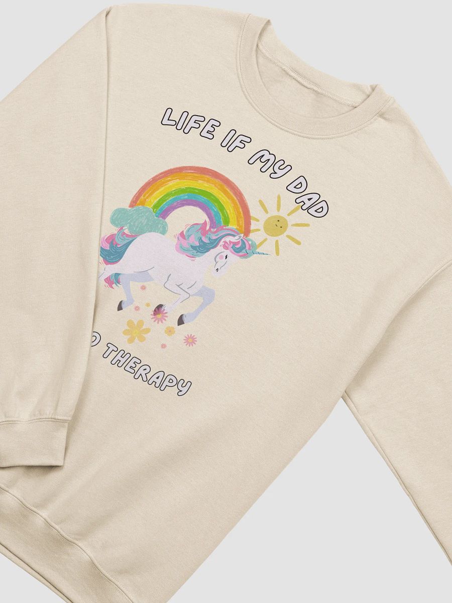 Life if my dad went to therapy Crewneck product image (9)
