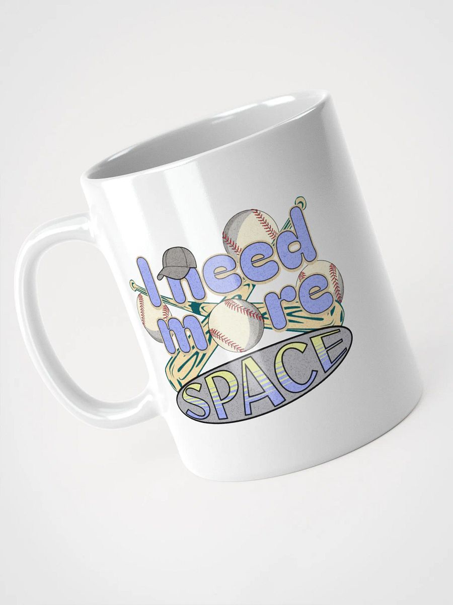 I Need More Space Baseball Mug product image (2)