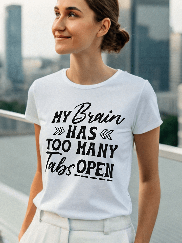 My Brain Has Too Many Tabs Open Women White T-Shirt product image (1)