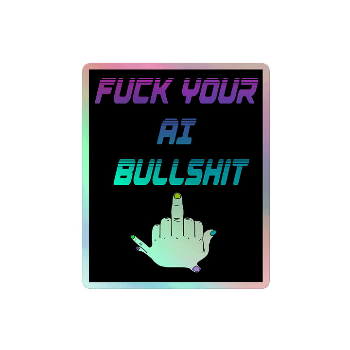 AI Bullshit Holo Sticker product image (2)
