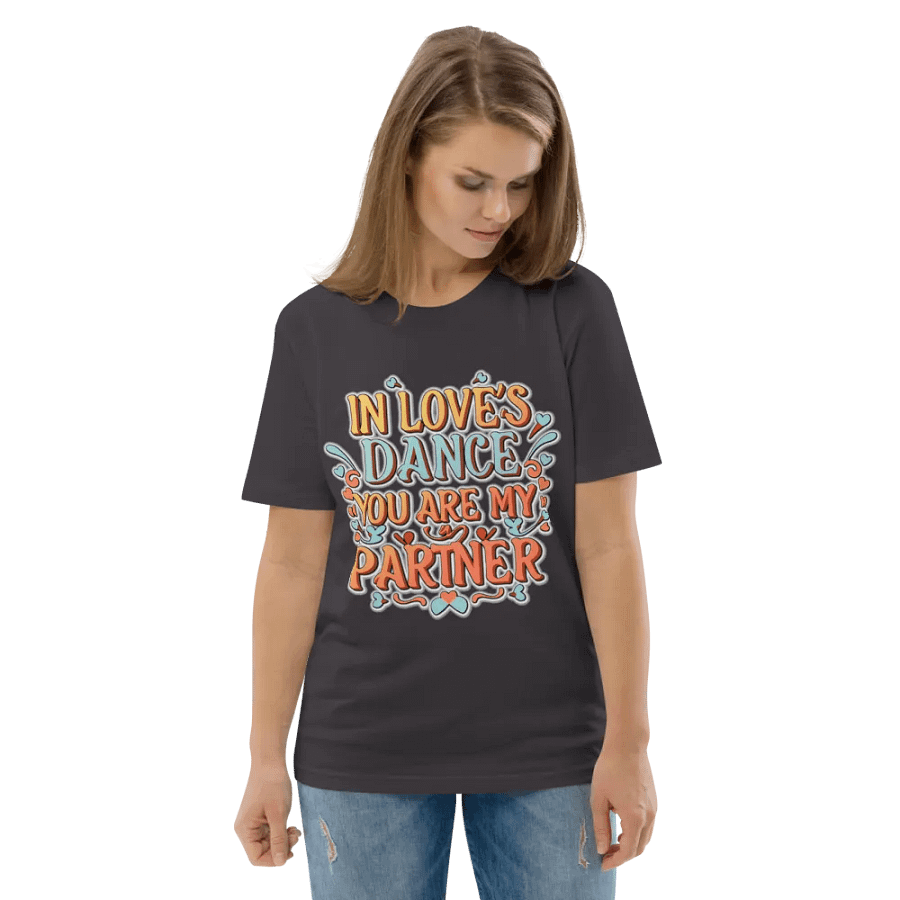 In Love's dance, you are my partner T-shirt - ver 3 product image (7)