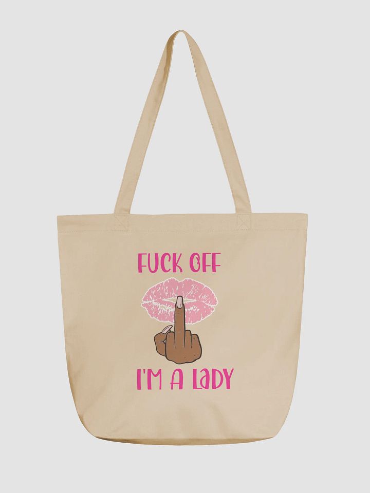 Fuck Off I'm A Lady (Darker Skin Tone Variation) Tote product image (1)