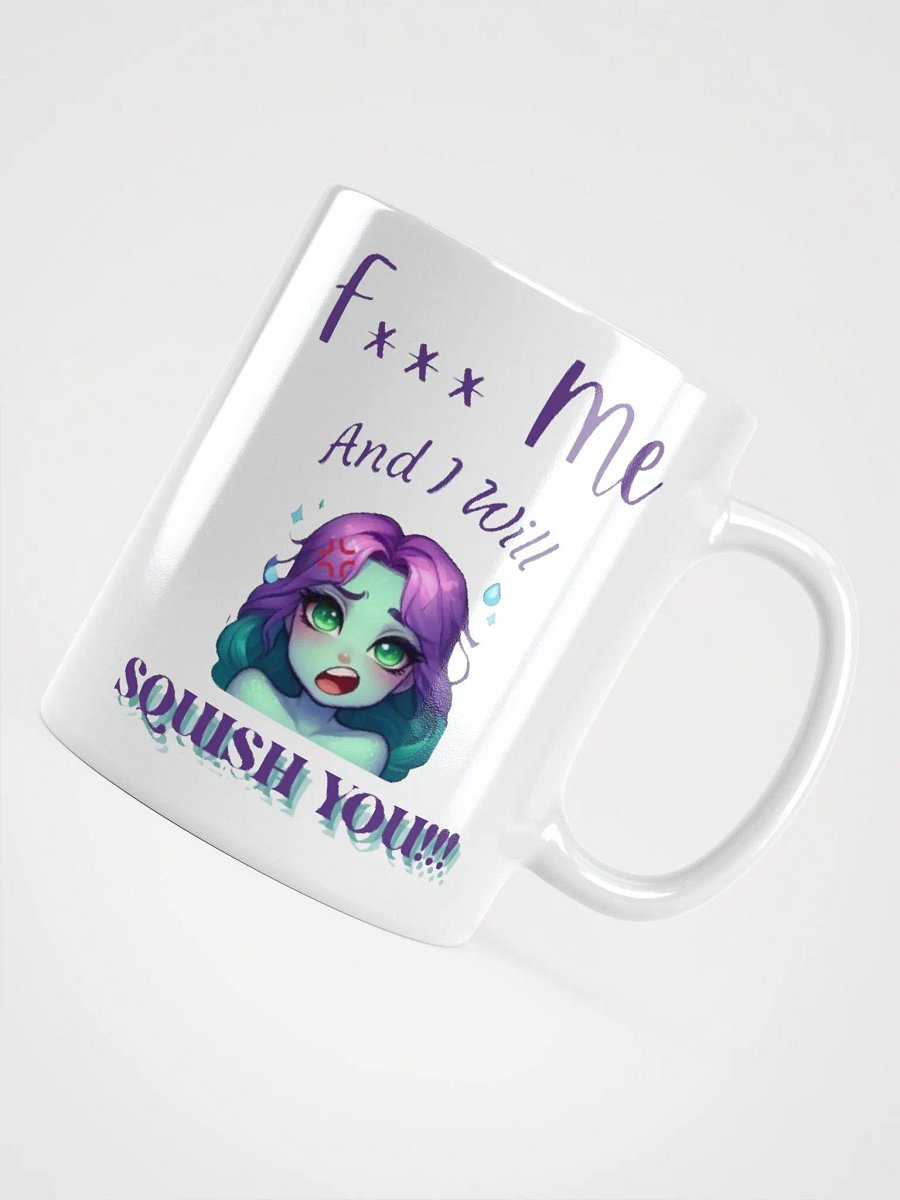 F*** Me, and I will Squish You! product image (8)