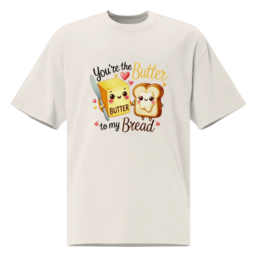 Butter to my Bread - Word Pun Oversized Tee product image (1)