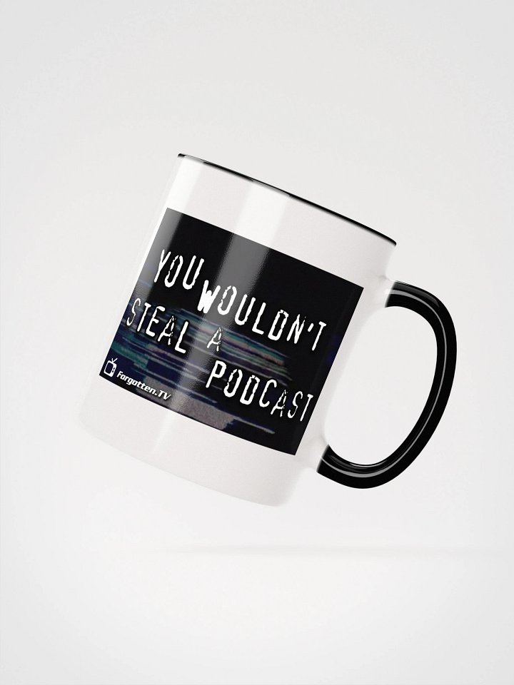 You Wouldn't Steal a Podcast Mug product image (22)