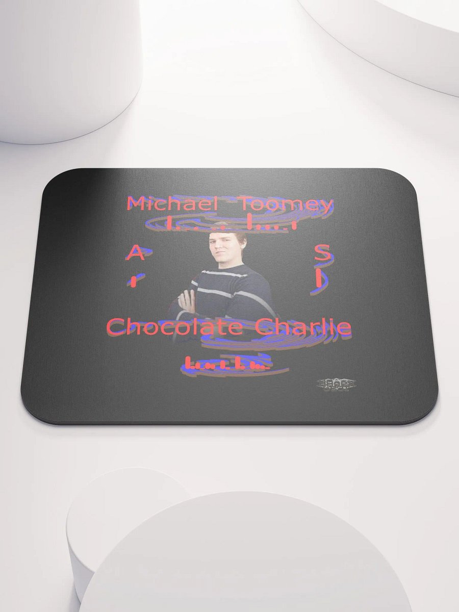 Michael Toomey As Chocolate Charlie 00 - Black - Classic Mouse Pad product image (1)