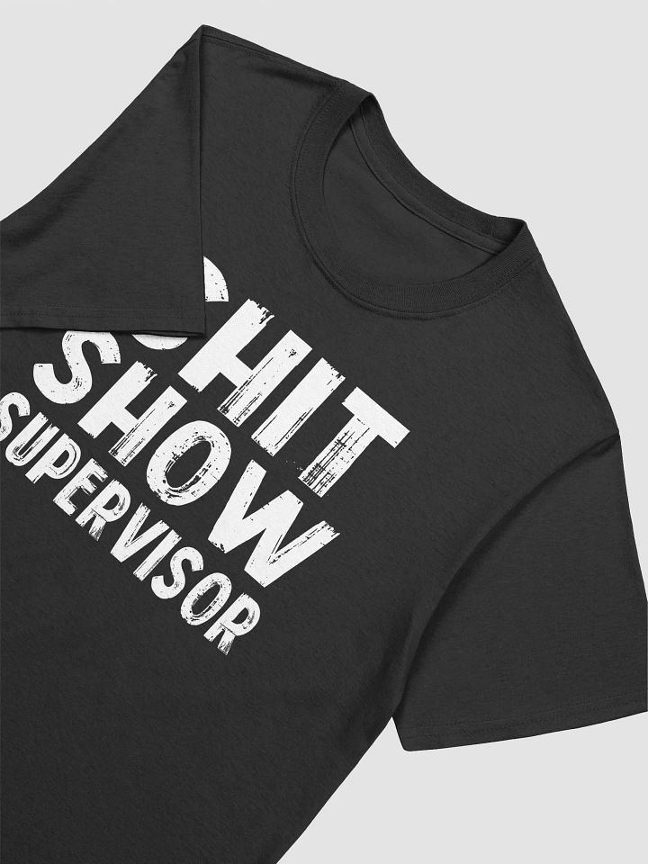 Shit Show Supervisor T-Shirt product image (2)