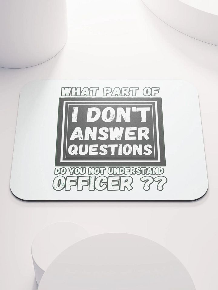 I DON'T ANSWER QUESTIONS product image (1)