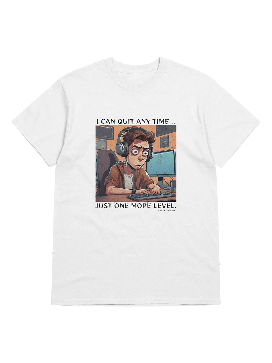 I Can Quit Any Time Gaming Tee product image (1)