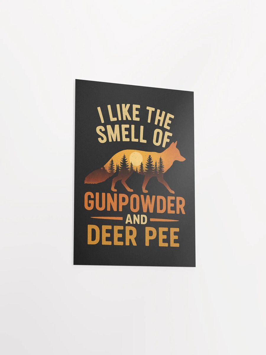 Gunpowder and Deer Pee Poster | Funny Hunting Wall Art product image (5)