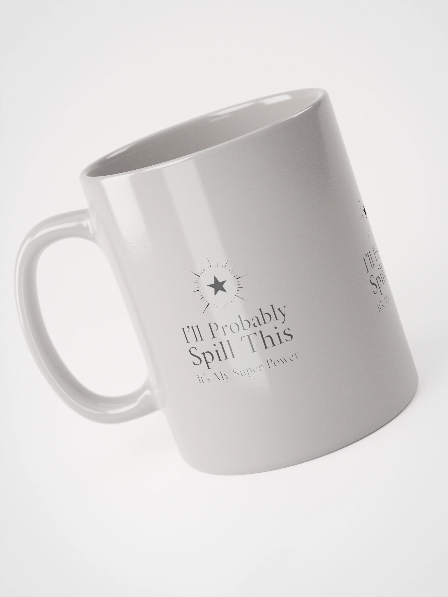 Ceramic Mug: I'll Probably Spill This product image (4)