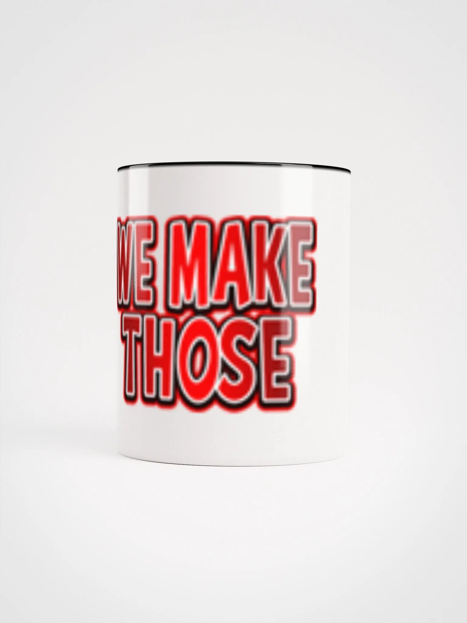 WE MAKE THOSE MUG product image (10)