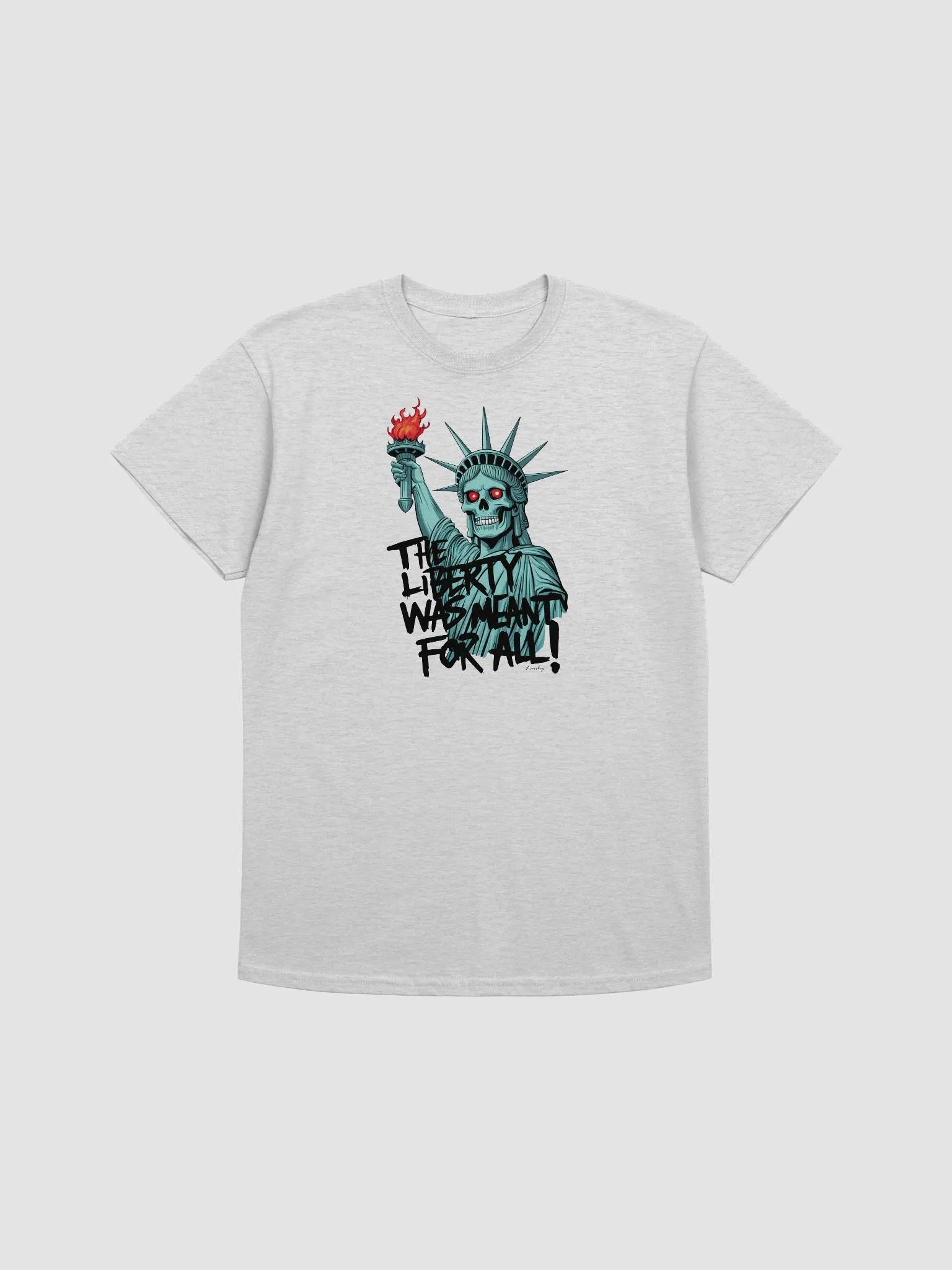 The Liberty Was Meant For All T-shirt product image (1)