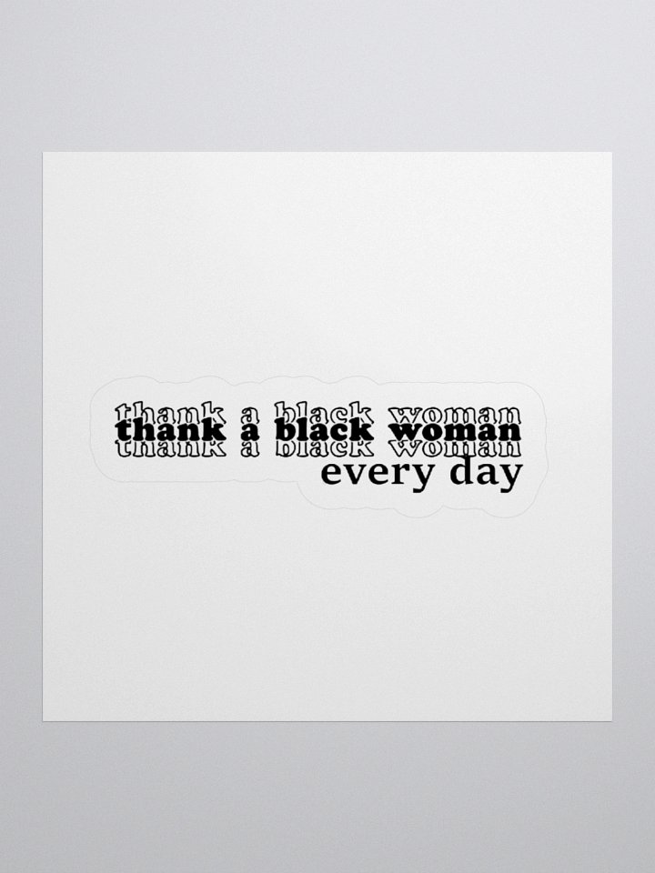 Thank A Black Woman | Vinyl Sticker product image (1)