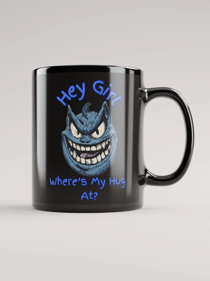 Hey Girl, Where's My Hug At? product image (1)