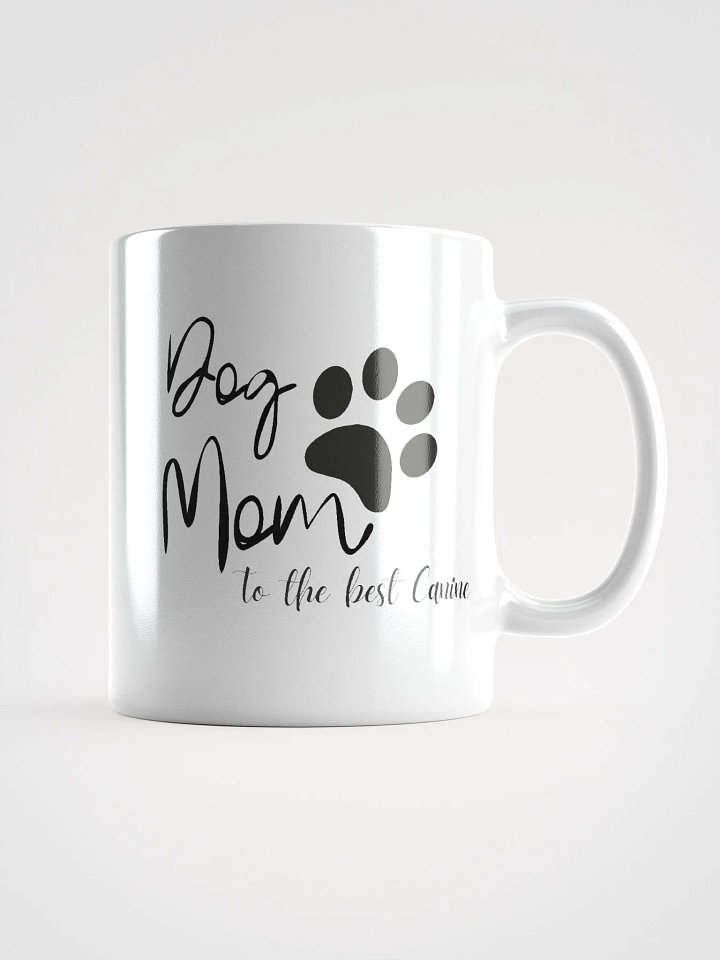 Dog Mom to the best Canine product image (1)