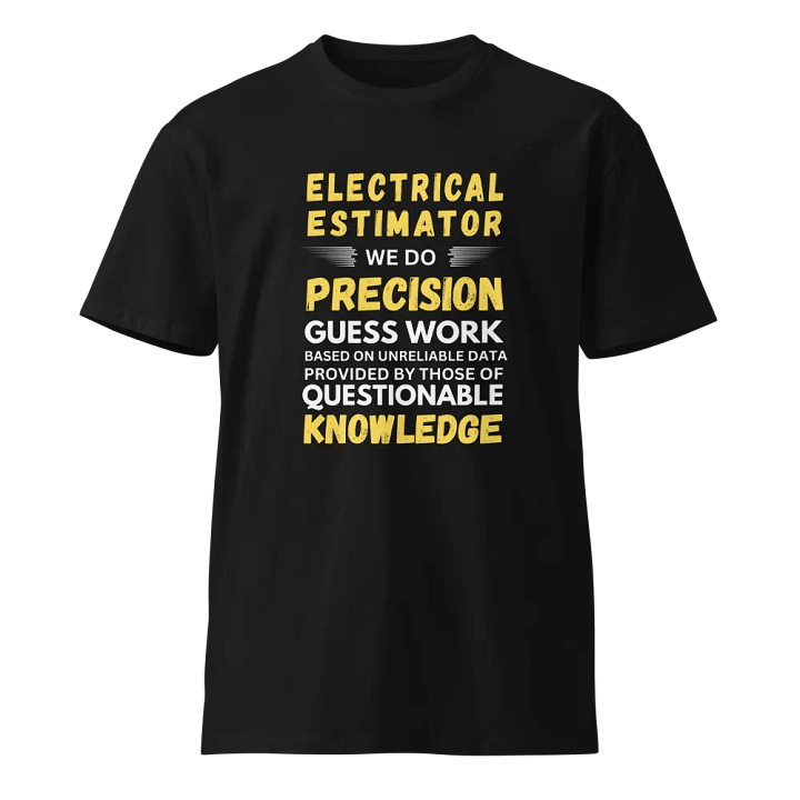Electrical Estimator We Do Unisex Premium T-Shirt product image (1)