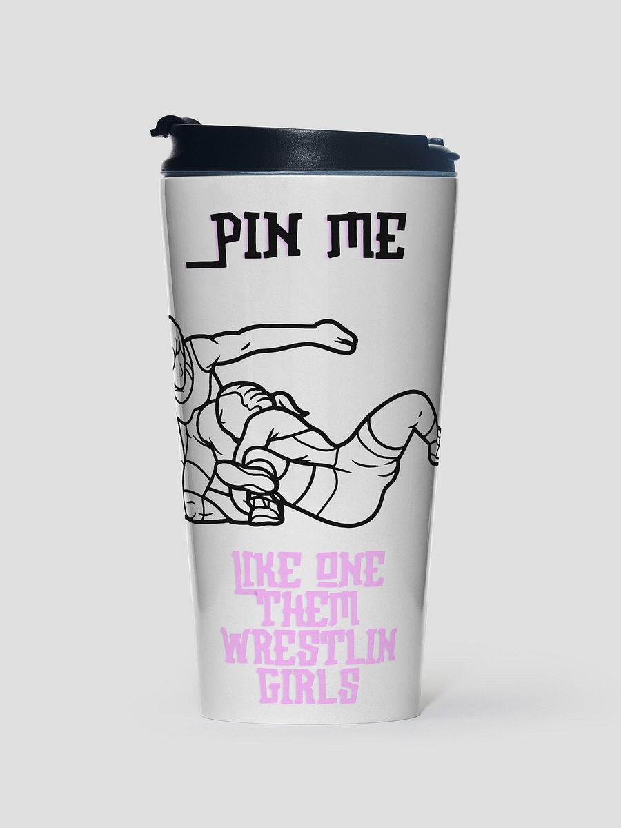 Pin me like one them wrestlin girls product image (1)