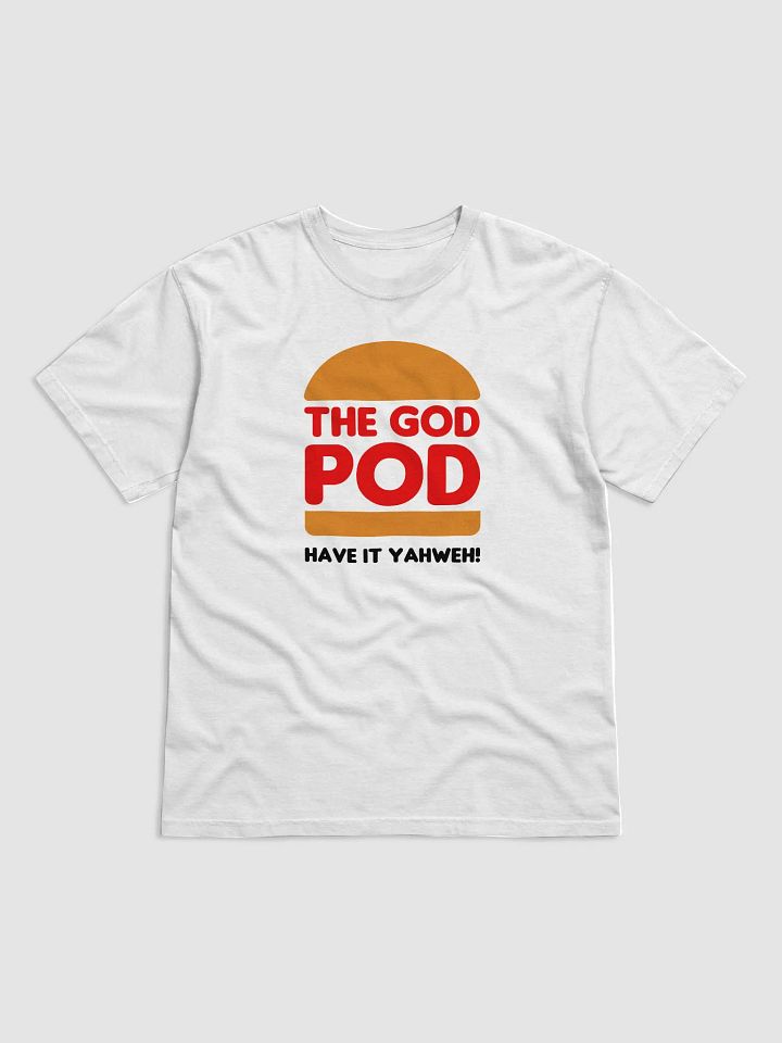 The Official God Pod: Have It Yahweh! White T-Shirt product image (1)