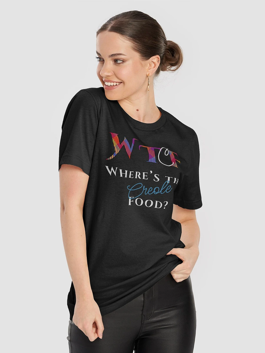 Where's the Creole Food? T-Shirt product image (2)