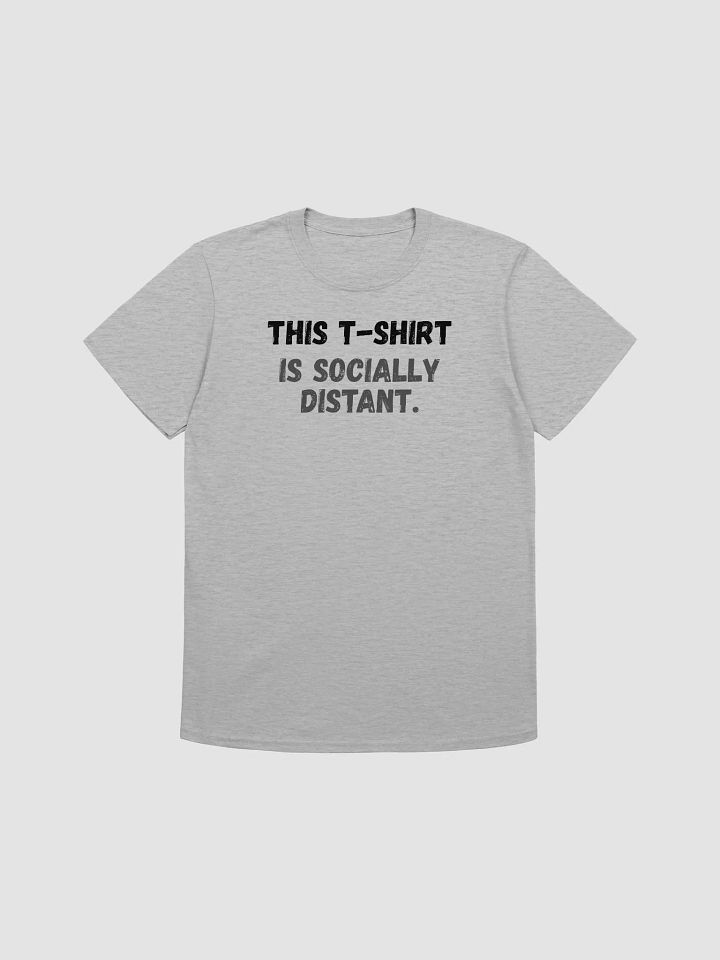 This t-shirt is socially distant. product image (1)
