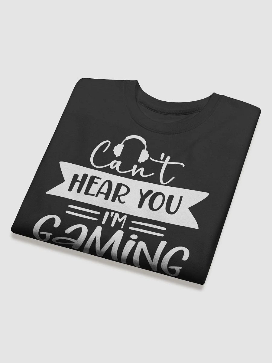 Can't Hear You I'm Gaming Hoodie product image (4)