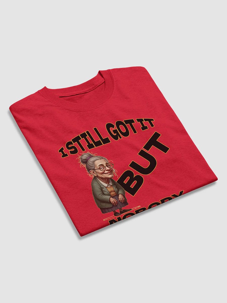 Still Got It Ladies Tee product image (3)