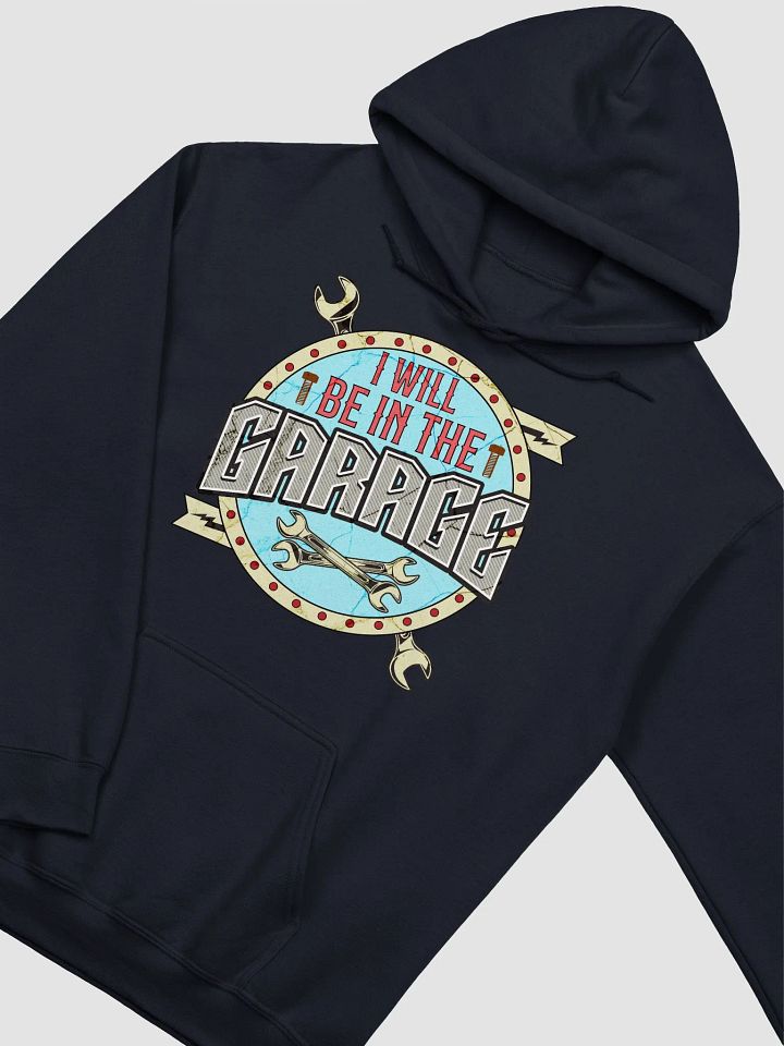 I Will Be In The Garage Enthusiast Hoodie product image (20)