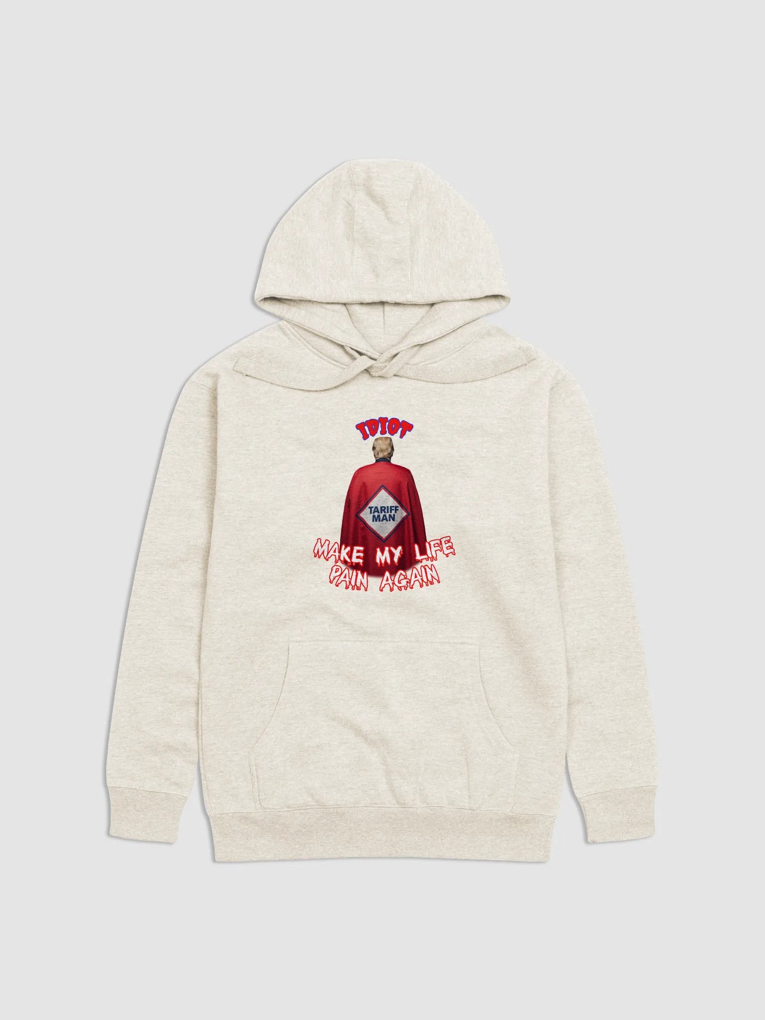 Sarcastic Comfort Hoodie - Idiot Tariff Man product image (5)