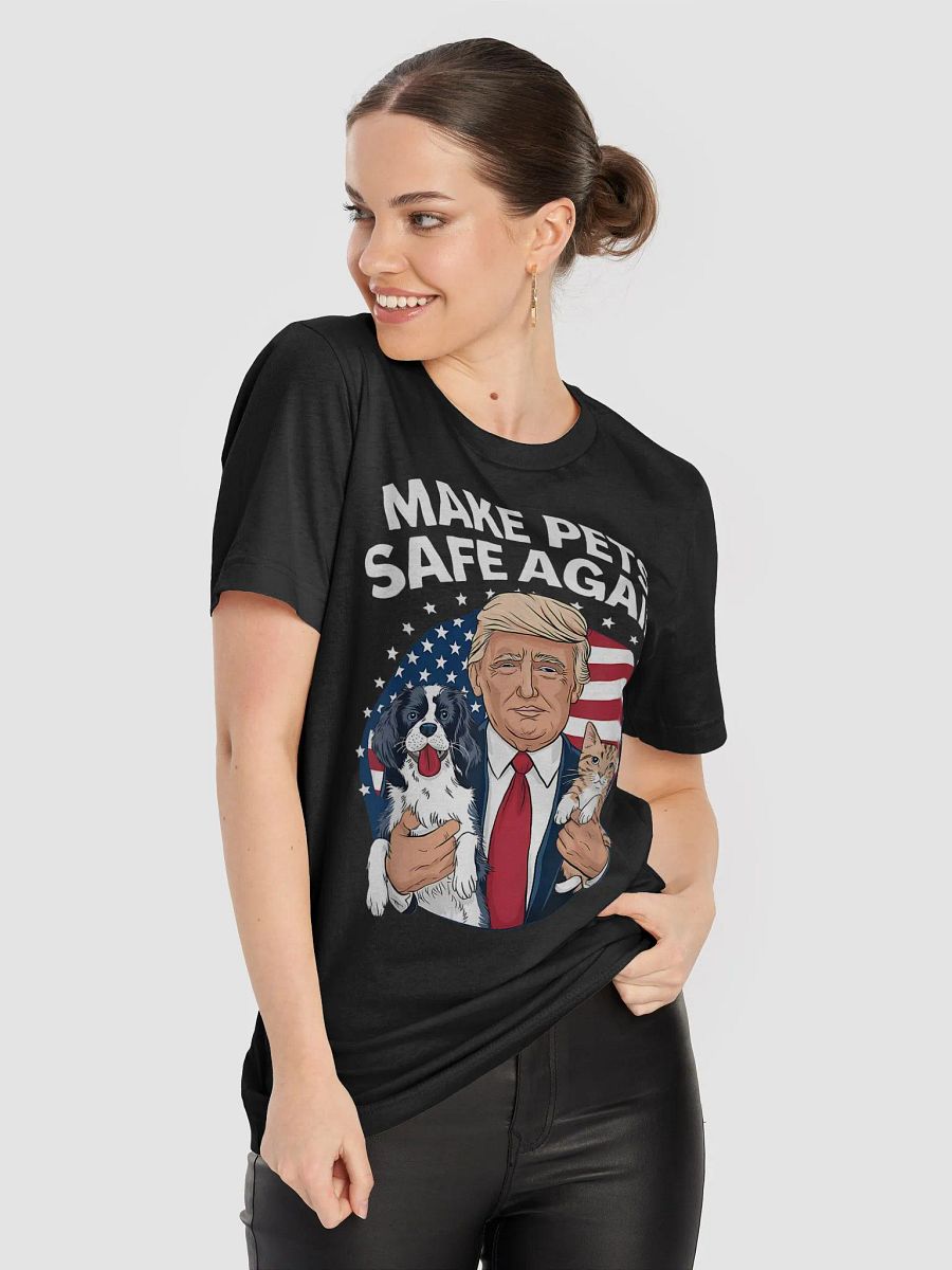 MAKE PETS SAFE AGAIN T-SHIRT product image (56)