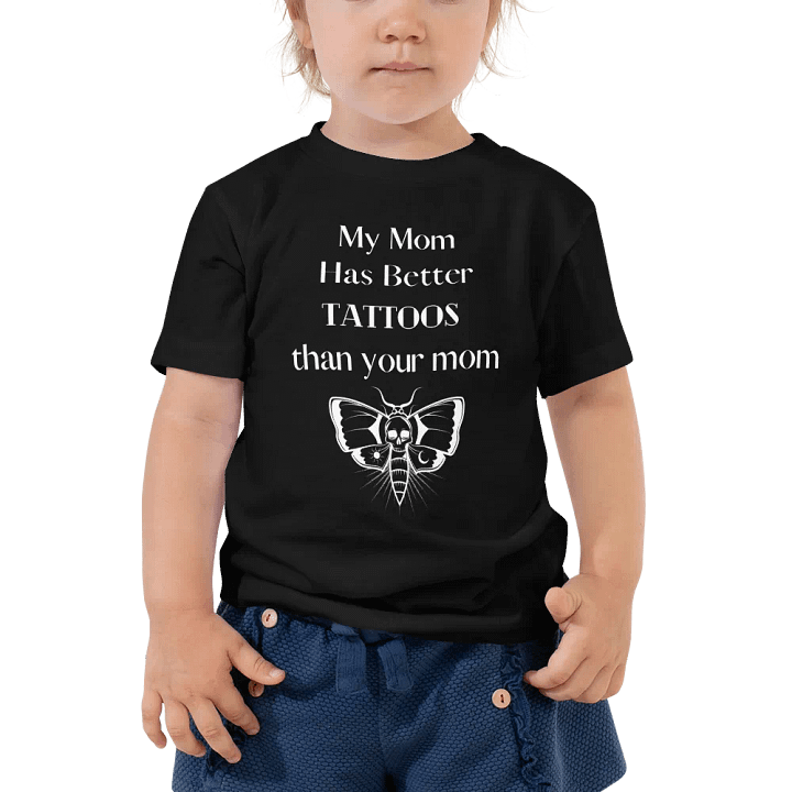 My mom has better tattoos product image (1)