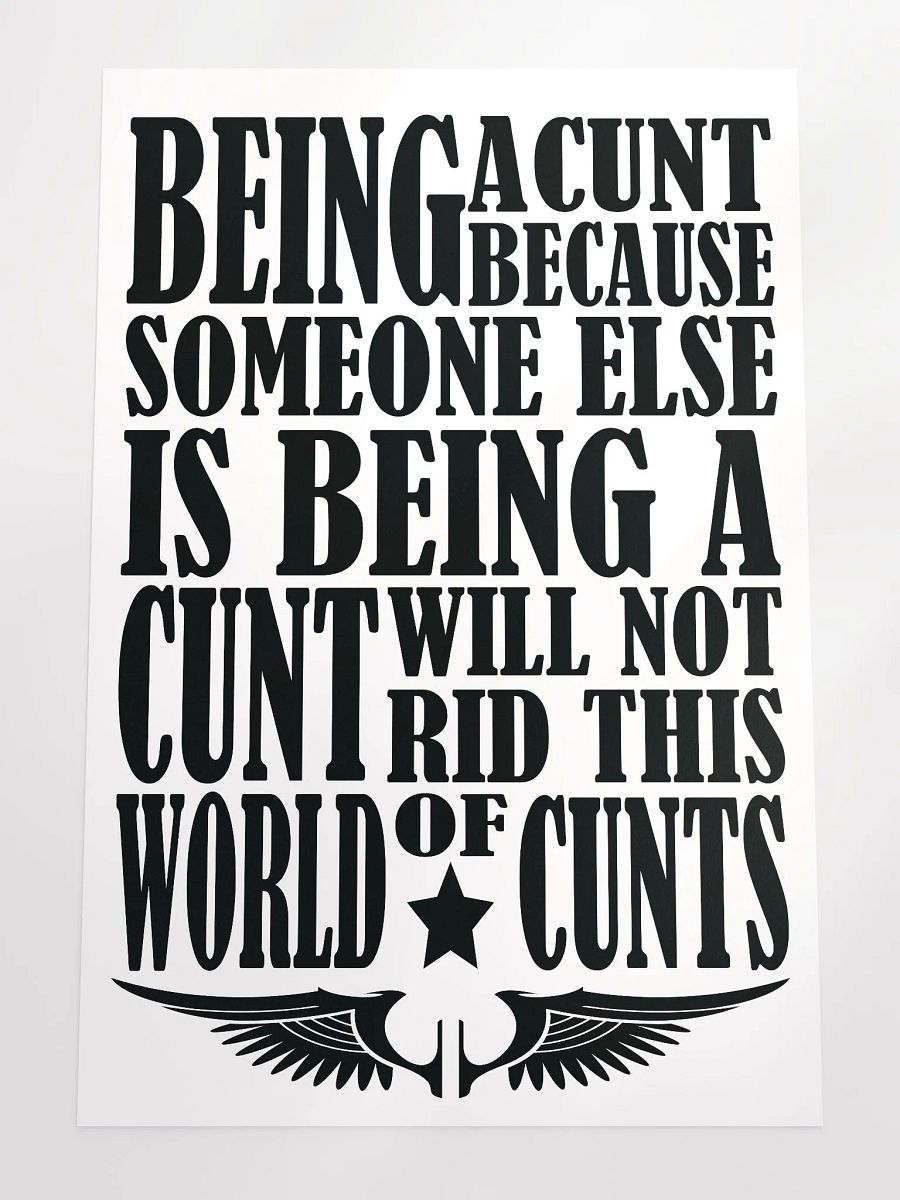 Behaviour - Stop Being A Cunt - Enhanced Matte Paper Poster product image (4)