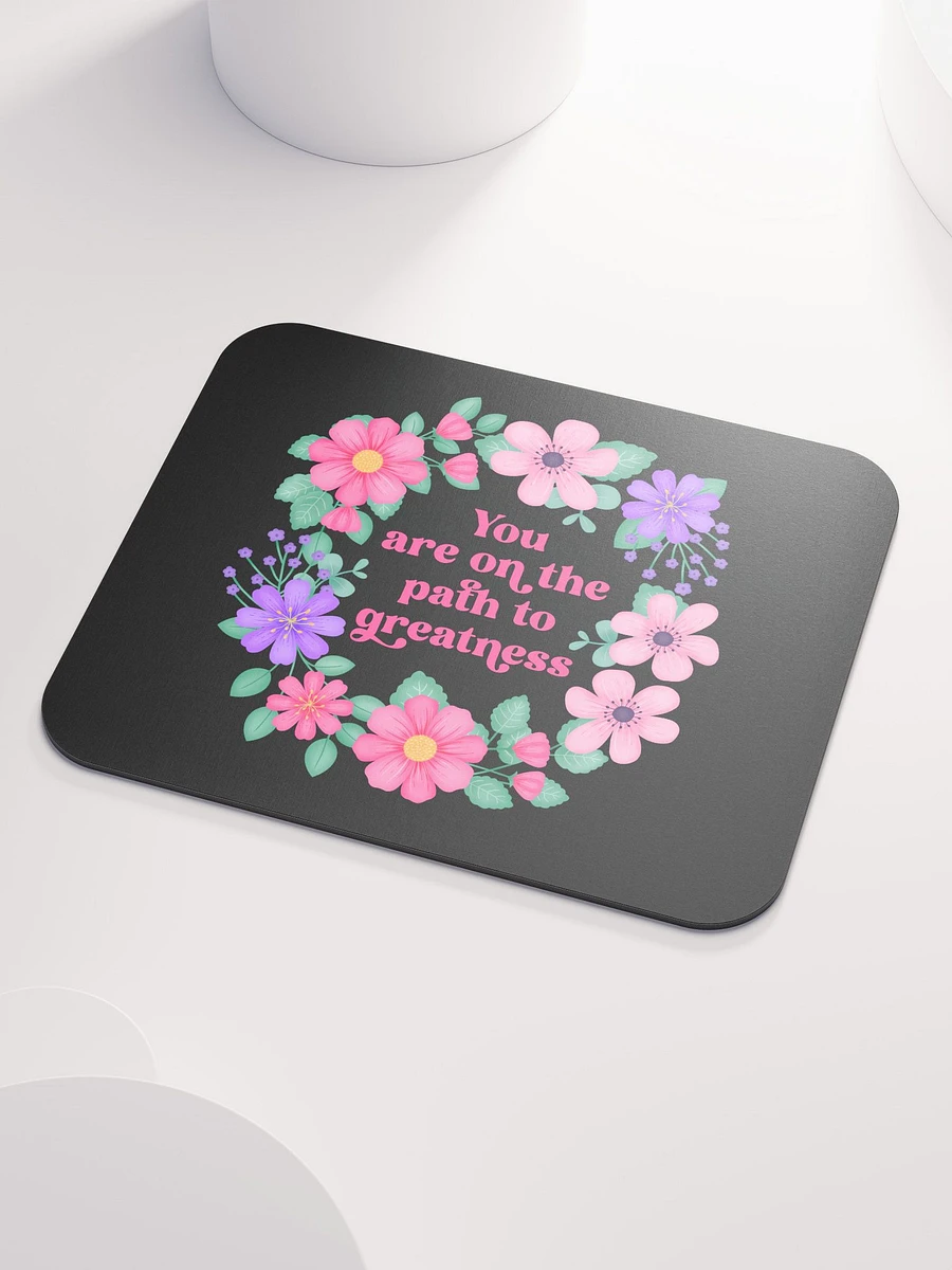 You are on the path to greatness - Mouse Pad Black product image (3)
