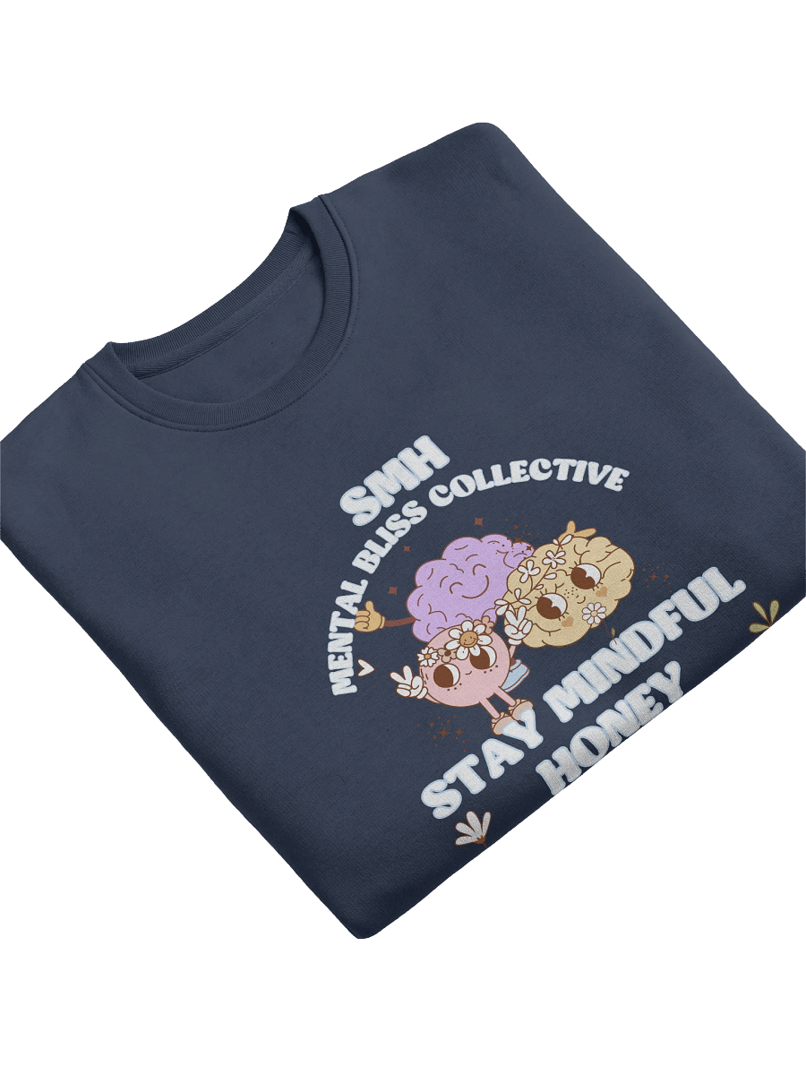 SMH Stay Mindful Honey Unisex Mental Bliss Collective Organic Cotton Sweatshirt– Cultivate Mindfulness and Patience product image (8)