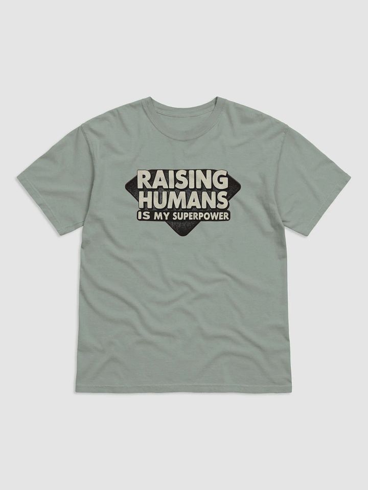 Dad Power | "Raising Humans is My Superpower" | Premium Comfort Heavyweight T-Shirt product image (1)